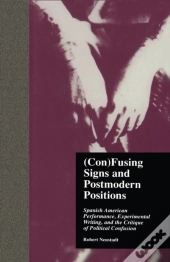 (Con)Fusing Signs And Postmodern Positions