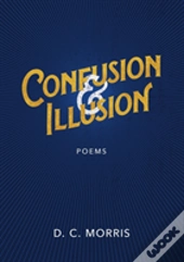 Confusion & Illusion