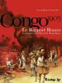 Congo 1905 ; Le Rapport Brazza ; Le Premier Secret D'Etat De La « Françafrique » - Preview