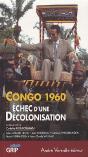Congo 1960 ; Échec D'Une Décolonisation - Preview