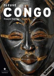 Congo ; Arts De L'Afrique Centrale ; Correspondances Et Mutations