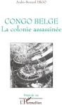 Congo Belge ; La Colonie Assassinée - Preview