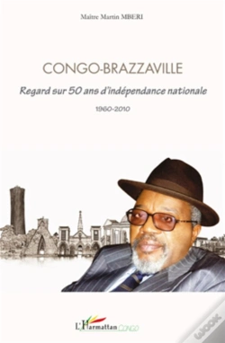Capa do artigo Congo-Brazzaville ; Regard Sur 50 Ans D'Indépendance Nationale 1960-2010