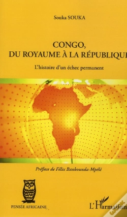 Capa do artigo Congo, Du Royaume À La République ; L'Histoire D'Un Échec Permanent