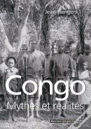 Congo ; Mythes Et Réalités