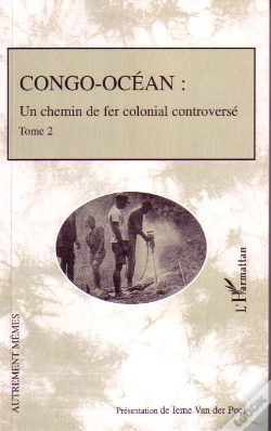 Capa do artigo Congo-Océan T.2 ; Un Chemin De Fer Colonial Controversé