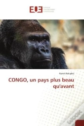 Congo, Un Pays Plus Beau Qu'Avant