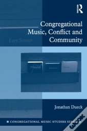 Congregational Music, Conflict And Community