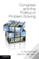 Congress And The Politics Of Problem Solving
