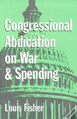 Capa do artigo Congressional Abdication On War And Spending