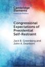 Congressional Expectations Of Presidential Self-Restraint - Preview