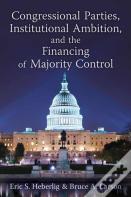 Congressional Parties, Institutional Ambition, And The Financing Of Majority Control