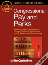 Congressional Pay And Perks: Salaries, P