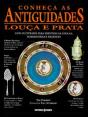 Conheça As Antiguidades - Louça e Prata - Preview