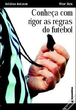 Capa do artigo Conheça com Rigor as Regras do Futebol