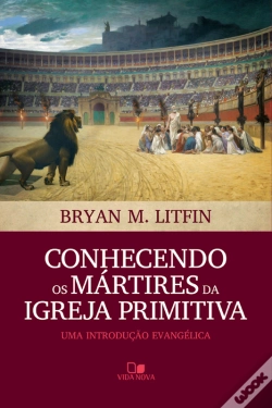 Capa do artigo Conhecendo Os Mártires Da Igreja Primitiva