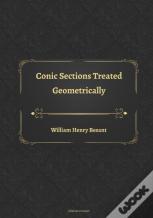 Conic Sections Treated Geometrically