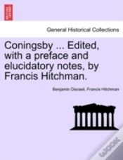 Capa do artigo Coningsby ... Edited, With A Preface And