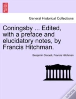 Capa do artigo Coningsby ... Edited, With A Preface And