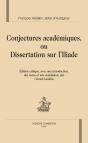 Conjectures Academiques Ou Dissertation Sur L'Iliade. - Preview