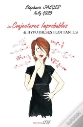 Conjectures Improbables Et Hypothèses Flottantes