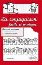 Conjugaison Facile & Pratique Cours Exercices Connaitre Les Regles Comprendre Les Principes - Preview