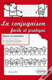 Capa do artigo Conjugaison Facile & Pratique Cours Exercices Connaitre Les Regles Comprendre Les Principes