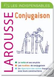 Conjugaison ; Les Indispensables Larousse