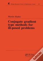 Conjugate Gradient Type Methods For Ill-Posed Problems