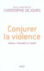 Conjurer La Violence ; Travail, Violence, Santé - Preview