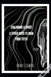 Capa do artigo Conjuring A Ghost & Other Ways To Ruin Your Teeth