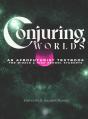 Conjuring Worlds - Preview