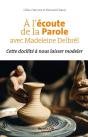 Connaissance Des Pères De L'Eglise : À L'Écoute De La Parole Avec Madeleine Delbrêl : Cette Docilité À Nous Laisser Modeler - Preview