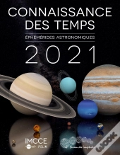 Connaissance Des Temps 2021 ; Éphémérides Astronomiques