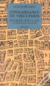 Connaissance Du Vieux Pays ; Rive Droite, Rive Gauche, Les Îles Et Les Villages