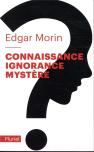 Connaissance, Ignorance, Mystère