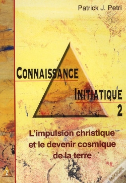 Capa do artigo Connaissance Initiatique Tome 2 ; L'Impulsion Christique Et Le Devenir Cosmique De La Terre