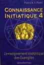 Connaissance Initiatique Tome 4 : L'Enseignement Ésoterique Des Évangiles - Preview