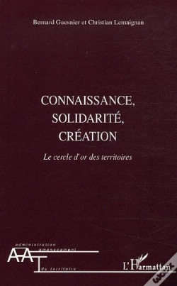Capa do artigo Connaissance, Solidarité, Création ; Le Cercle D'Or Des Territoires