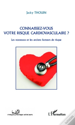 Capa do artigo Connaissez Vous Votre Risque Cardio Vasculaire Les Nouveaux Et Les Anciens Facteurs De Risque