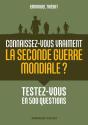 Connaissez-Vous Vraiment La Seconde Guerre Mondiale ? Testez-Vous En 500 Questions - Preview