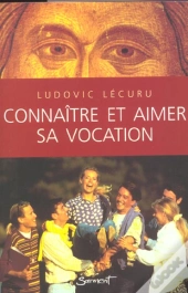 Connaitre Et Aimer Sa Vocation