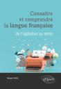Connaître Et Comprendre La Langue Française ; De L'Alphabet Au Texte - Preview