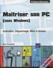 Capa do artigo Connaitre Et Maitriser Son Pc (Sous Windows) - Entretien, Depannage, Mise A Niveau