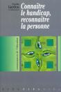 Connaitre Le Handicap ; Reconnaitre La Personne - Preview
