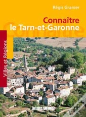 Connaitre Le Tarn Et Garonne