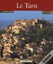 Connaitre Le Tarn (N.Ed.)