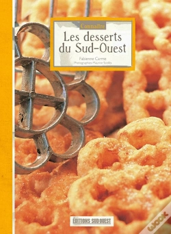 Capa do artigo Connaître Les Desserts Du Sud-Ouest