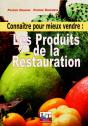 Connaître Pour Mieux Vendre ; Les Produits De La Restauration - Preview