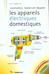 Connaitre Tester Et Reparer Les Appareils Electriques Domestiques